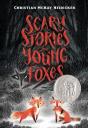 Scary Stories For Young Foxes - Preview