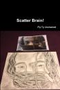 Scatter Brain! -  By Fly Ty Unchained - Preview