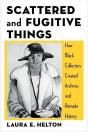 Scattered And Fugitive Things - Preview