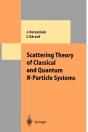 Scattering Theory Of Classical And Quantum N-Particle Systems - Preview