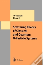 Scattering Theory Of Classical And Quantum N-Particle Systems