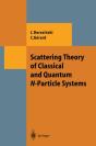 Scattering Theory Of Classical And Quantum N-Particle Systems - Preview