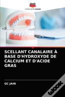 Scellant Canalaire A Base D'Hydroxyde De Calcium Et D'Acide Gras