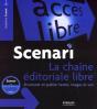 Scenari, La Chaîne Éditoriale Libre ; Structurer Et Publier Textes, Images Et Son - Preview