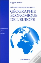 Scenario Pour Une Nouvelle Geographie Economique De L'Europe