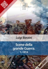 Scene Della Grande Guerra. 1, 1914