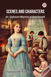 Capa do artigo Scenes And Charactersor, Eighteen Months At Beechcroft (Edition1)