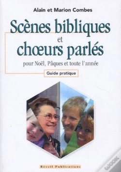 Capa do artigo Scènes Bibliques Et Choeurs Parlés ; Pour Noël, Pâques Et Toute L'Année ; Guide Pratique