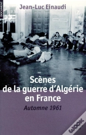 Scènes De La Guerre D'Algérie En France ; Automne 1961