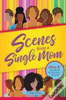 Scenes From A Single Mom Volume Iv