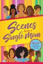 Scenes From A Single Mom Volume Iv - Preview