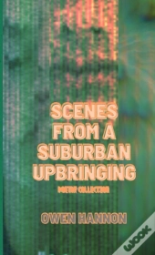 Scenes From A Suburban Upbringing