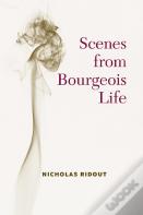 Scenes From Bourgeois Life