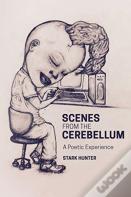 Scenes From The Cerebellum