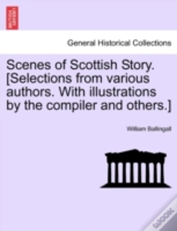 Capa do artigo Scenes Of Scottish Story. (Selections From Various Authors. With Illustrations By The Compiler And Others.)