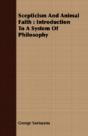 Scepticism And Animal Faith : Introducti - Preview