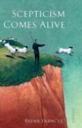 Scepticism Comes Alive
