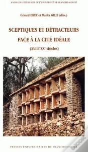 Capa do artigo Sceptiques Et Détracteurs Face À La Cité Idéale (Xviiie-Xxe Siècles)