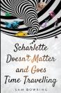 Scharlette Doesn'T Matter And Goes Time Travelling - Preview