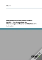 Schattenwirtschaft Als Unbeobachtbare Variable - Eine Anwendung Der Faktorenanalyse Am Beispiel Von Oecd-Landern