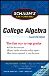 Schaum'S Easy Outline Of College Algebra