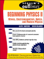 Schaum'S Outline Of Beginning Physics Ii: Electricity And Magnetism, Optics, Modern Physics - Preview