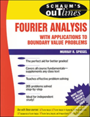 Schaum'S Outline Of Fourier Analysis With Applications To Boundary Value Problems
