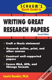 Schaum'S Quick Guide To Writing Great Research Papers