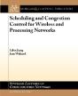 Scheduling And Congestion Control For Wireless And Processing Networks - Preview