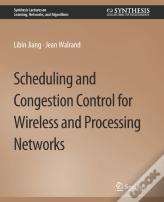 Scheduling And Congestion Control For Wireless And Processing Networks