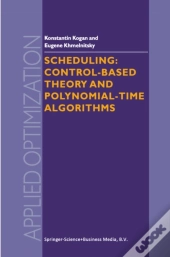 Scheduling: Control-Based Theory And Polynomial-Time Algorithms
