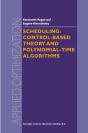 Scheduling: Control-Based Theory And Polynomial-Time Algorithms - Preview
