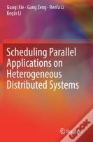 Scheduling Parallel Applications On Heterogeneous Distributed Systems