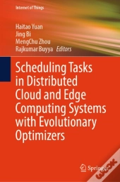 Scheduling Tasks In Distributed Cloud And Edge Computing Systems With Evolutionary Optimizers
