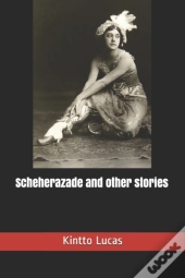 Scheherazade And Other Stories