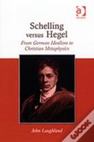 Schelling Versus Hegel