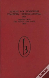 Scheme For Rendering Psalmody Congregational (18 - Together With The Sol-Fa Tune Book (1839)