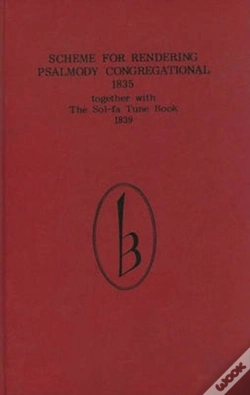 Capa do artigo Scheme For Rendering Psalmody Congregational (18 - Together With The Sol-Fa Tune Book (1839)