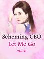 Scheming Ceo, Let Me Go - Preview
