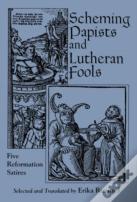 Scheming Papists And Lutheran Fools