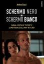 Schermo Nero. Schermo Bianco - Preview