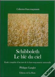 Schibboleth, Le Blé Du Ciel