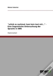 Capa do artigo "Schick Es Nochmal, Kam Kein Text Mit..." - Eine Linguistische Untersuchung Der Sprache In Sms