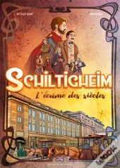 Schiltigheim ; L'Écume Des Siècles