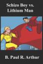 Schizo Boy Vs. Lithium Man - Preview