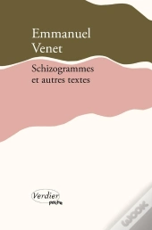 Schizogrammes Et Autres Textes