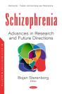 Schizophrenia: Advances In Research And Future Directions - Preview