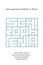 Schizophrenia Is Merely A Word - Preview