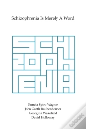 Capa do artigo Schizophrenia Is Merely A Word