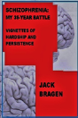 Schizophrenia: My 35-Year Battle - Preview